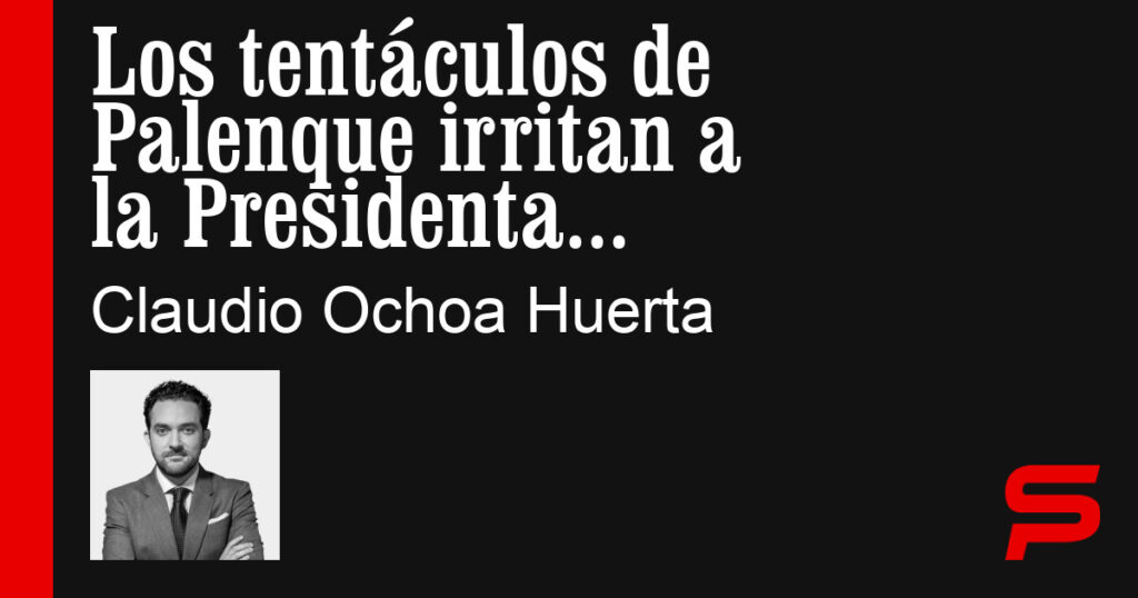 Los tentáculos de Palenque desatan la ira de la Presidenta