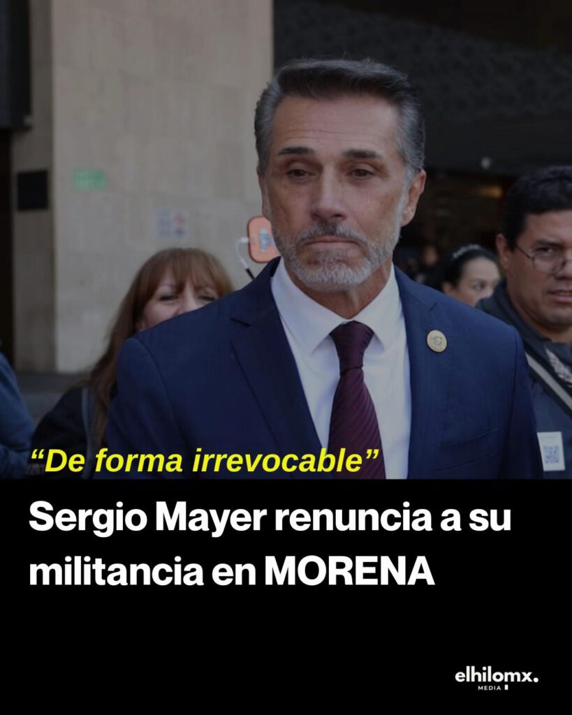 @elhilomx El actor y diputado Sergio Mayer presentó su renuncia “irrevocable” a …